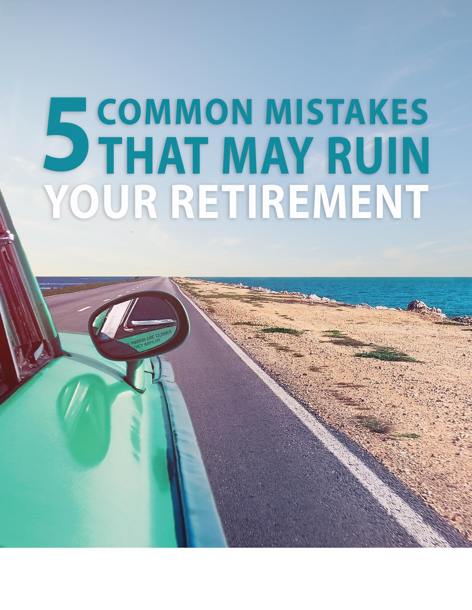 eBook – 5 Common Mistakes That May Ruin Your Retirement